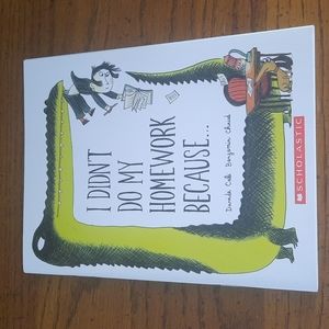 I Didn't Do My Homework Because... children's paperback book